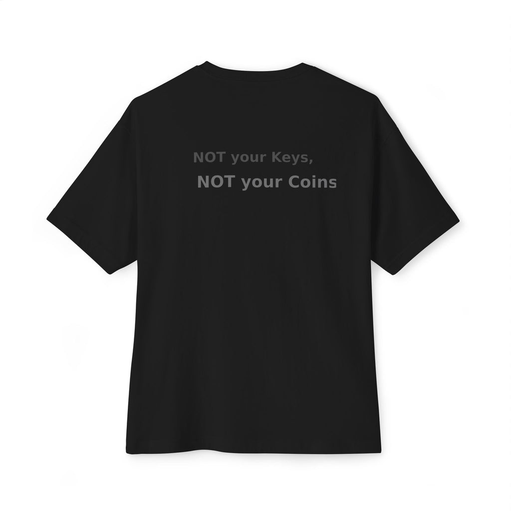 Bitcoin Minimalist Tee — “NOT your Keys, NOT your Coins” Oversized Boxy Shirt